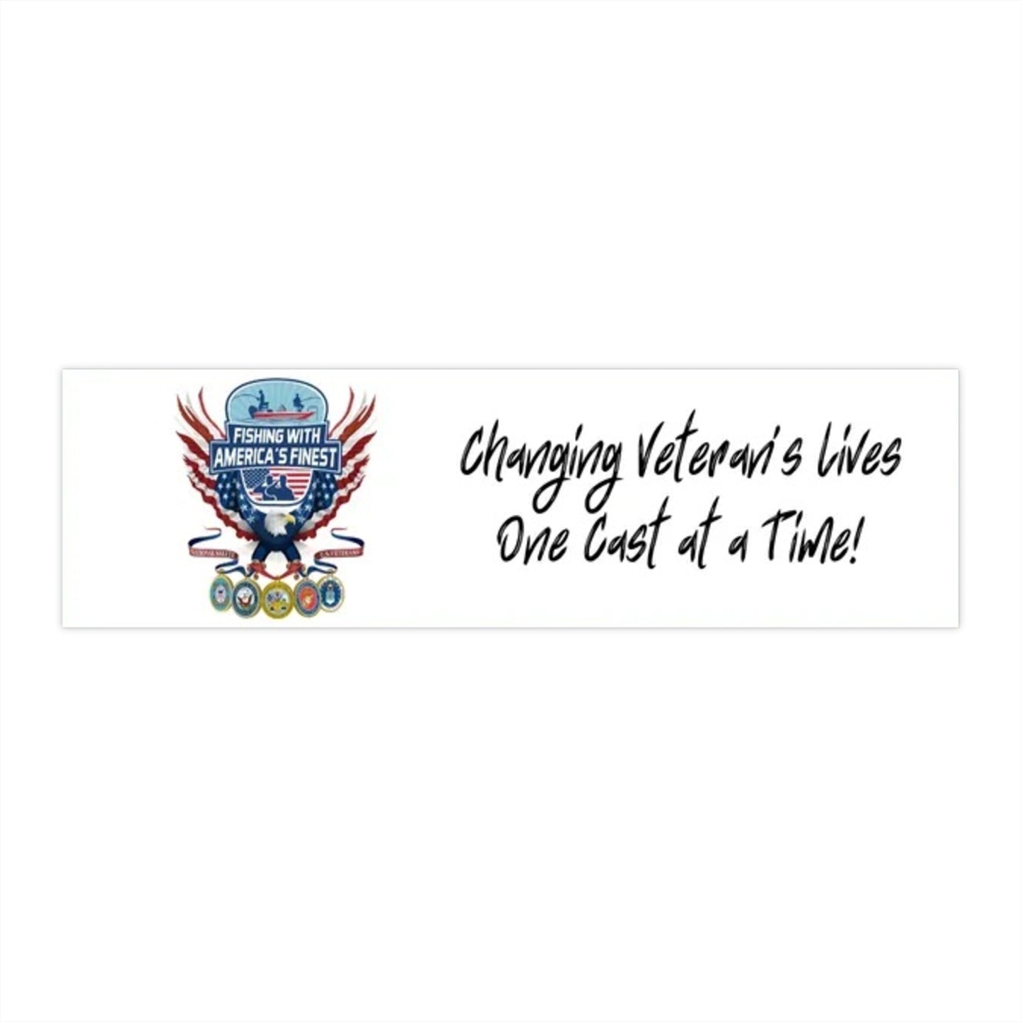 Veteran Fishing Bumper Sticker — "Changing Veteran’s Lives One Cast at a Time"
